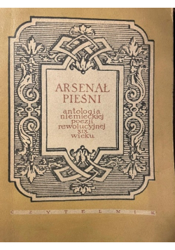 Arsenał pieśni Antologia niemieckiej poezji XIX wieku