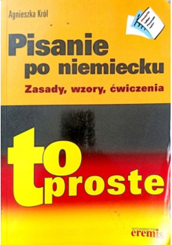 Pisanie po Niemiecku. To proste!  Zasady, wzory, ćwiczenia