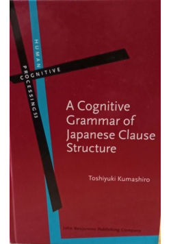 A Cognitive Grammar of Japanese Clause Structure