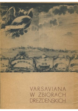 Varsaviana w zbiorach drezdeńskich