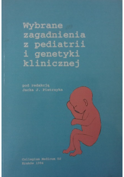 Wybrane zagadnienia z pediatrii i genetyki klinicznej