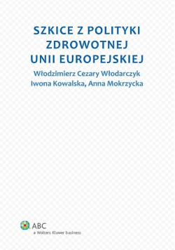 Szkice z polityki zdrowotnej Unii Europejskiej