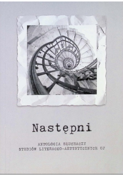 Następni Antologia Słuchaczy Studiów Literacko-Artystycznych Uj
