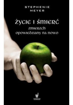 Zmierzch / Życie i śmierć