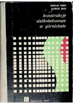 Konstrukcje siatkobetonowe w górnictwie