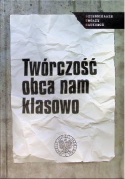 Twórczość obca nam klasowo