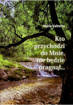 Kto przychodzi do mnie nie będzie