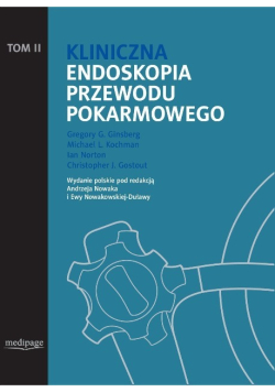 Kliniczna endoskopia przewodu pokarmowego Tom II