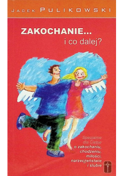 Zakochanie... i co dalej?