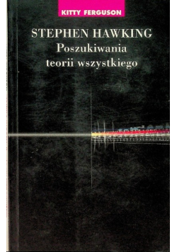 Stephen Hawking Poszukiwania teorii wszystkiego