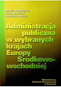 Administracja publiczna w wybranych krajach Europy Środkowo - wschodniej