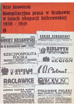 Konspiracyjna prasa w Krakowie w latach okupacji hitlerowskiej