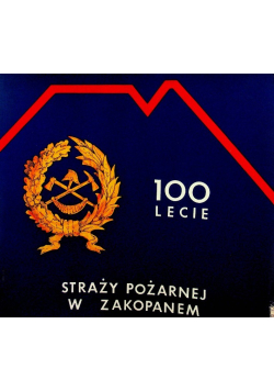100 lecie straży pożarnej w Zakopanem