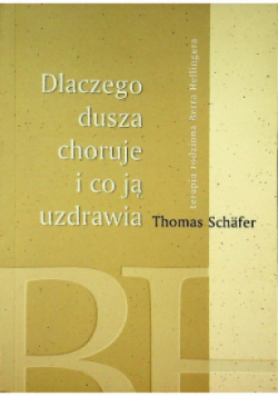 Dlaczego dusza choruje i co ją uzdrawia