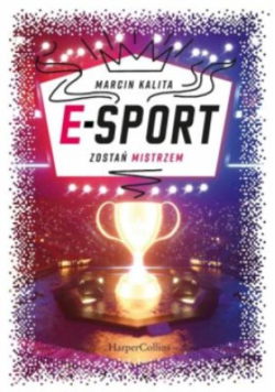 E-sport Zostań mistrzem