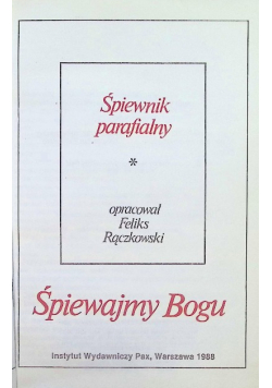 Śpiewnik parafialny: śpiewajmy Bogu