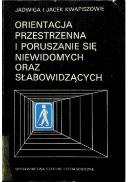 Orientacja przestrzenna i poruszanie się niewidomych oraz słabowidzących