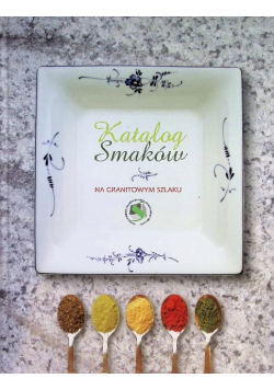 Katalog smaków na granitowym szlaku