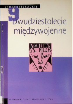 Epoki literackie Tom 9 Dwudziestolecie międzywojenne