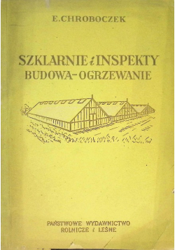 Szklarnie i inspekty budowa ogrzewanie