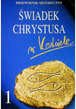 Świadek Chrystusa w Kościele Tom 1