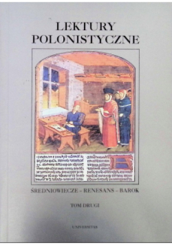 Lektury polonistyczne Tom II Średniowiecze - Renesans - Barok