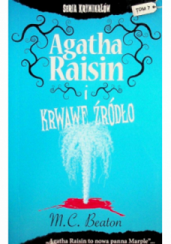 Seria kryminałów Tom 7 Agatha Raisin i krwawe źródło