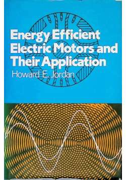 Energy Efficient Electric motors and Their Application