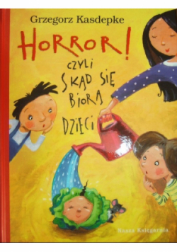 Horror czyli skąd się biorą dzieci