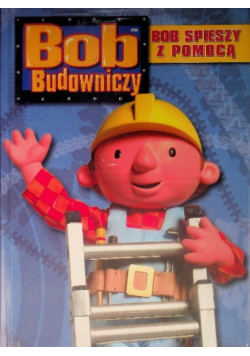 Bob spieszy z pomocą