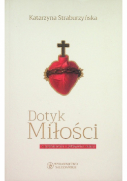 Dotyk miłości o przebaczeniu i uzdrowieniu relacji