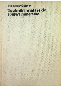 Techniki malarskie spoiwa mineralne
