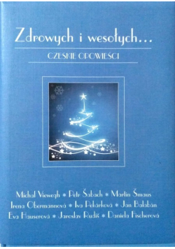 Zdrowych i wesołych Czeskie opowieści