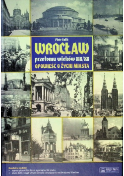 Wrocław przełomu wieków XIX/XX