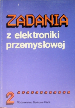 Zadania Z Elektroniki Przemysłowej Tom  2