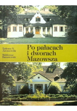 Po pałacach i dworach Mazowsza