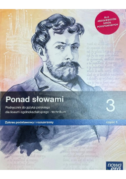 Ponad słowami podręcznik do języka polskiego dzakres podstawowy i rozszerzony Część 1