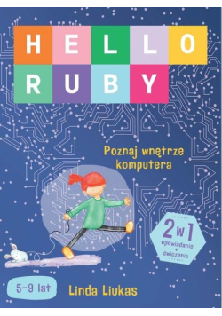 Hello Ruby. Poznaj wnętrze komputera