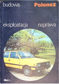 Budowa eksploatacja naprawa Polonez