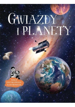 Gwiazdy i planety. Mała encyklopedia ilustrowana