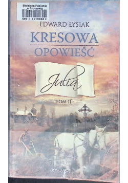 Kresowa Opowieść Julia Tom II