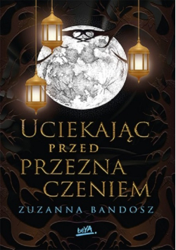Uciekając przed przeznaczeniem
