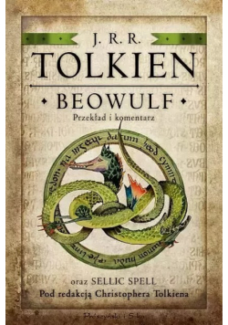 Beowulf. Przekład i komentarz oraz Sellic Spell...