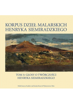 Korpus dzieł malarskich Henryka Siemiradzkiego Tom 3