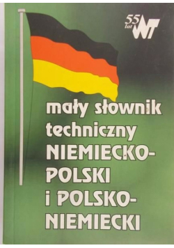 Mały słownik techniczny niemiecko-polski i polsko-niemiecki