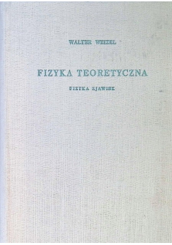 Fizyka teoretyczna.Fizyka zjawisk Tom 1 Część 2