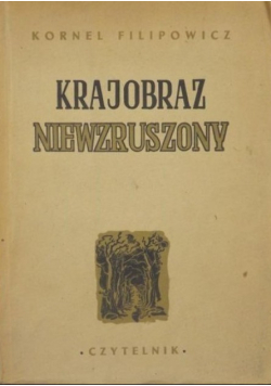 Krajobraz niewzruszony, 1947 r.