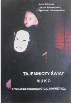 Tajemniczy świat muko
