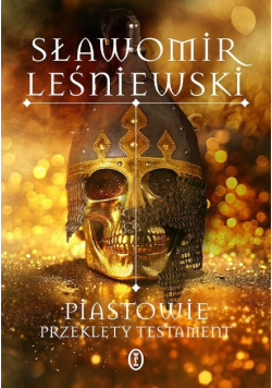 Piastowie. Przeklęty testament