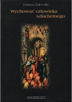 Wychować człowieka szlachetnego